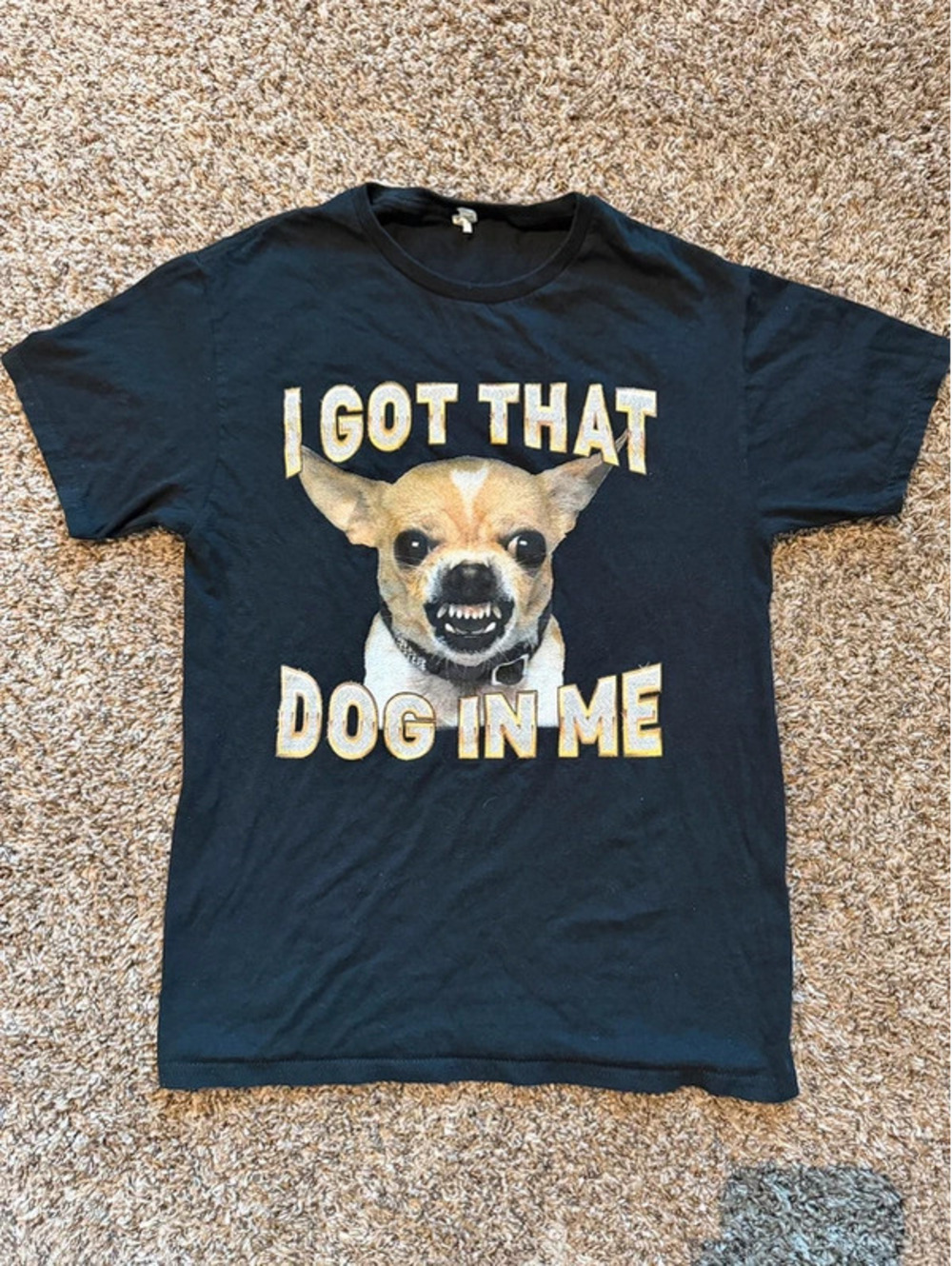I got that dawg in me funny t shirt small